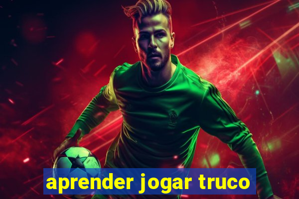 aprender jogar truco